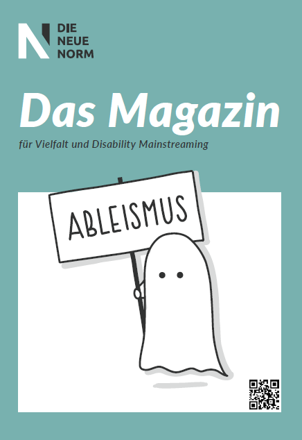 Magazincover in mintgrün. In weißer Schrift steht: Die Neue Norm. Das Magazin. Darunter ein gezeichnetes Gespenst, das ein Schuld mit dem Wort "Ableismus" hochhält.